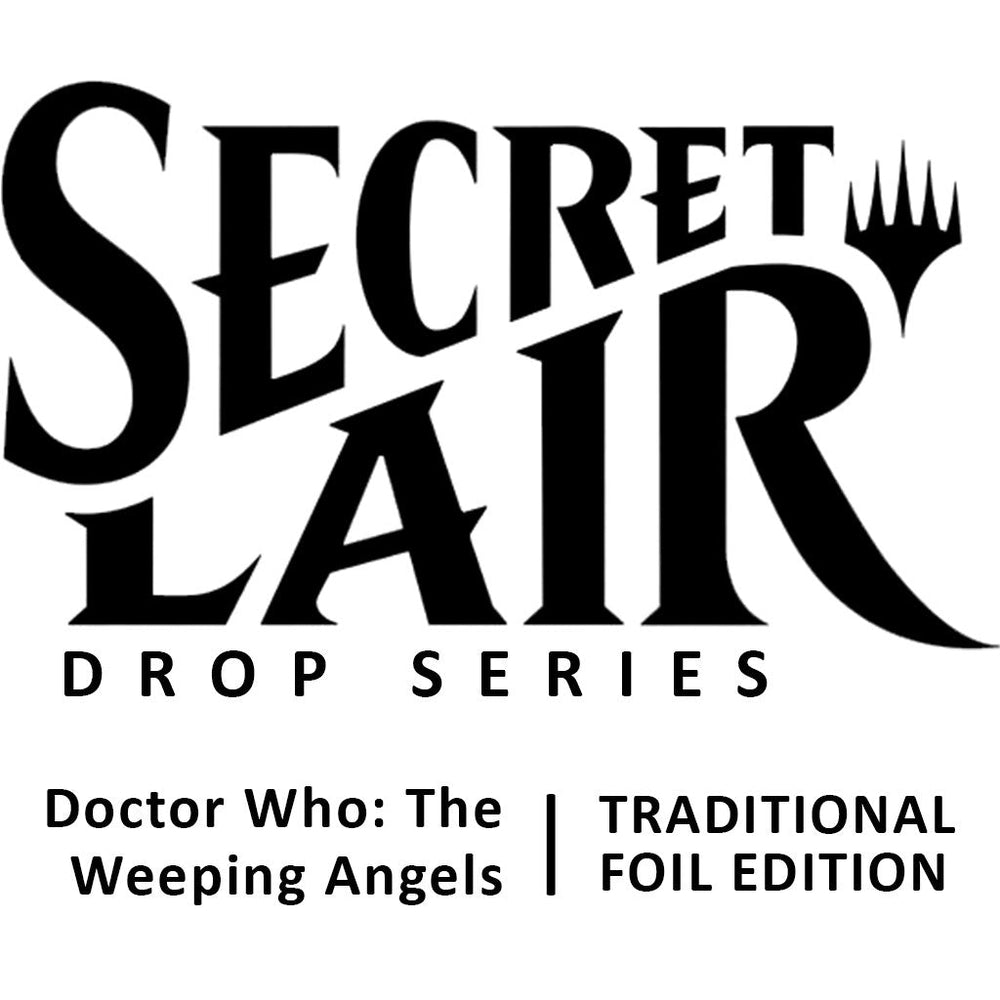 Secret Lair Drop: Secret Lair x Doctor Who: The Weeping Angels - Traditional Foil Edition [SLD - N/A] (ONLINE ORDER ONLY)