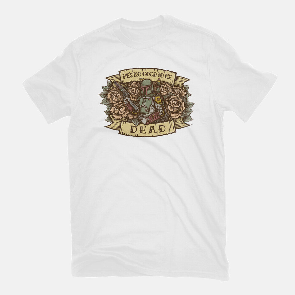 He's No Good To Me Dead (Online Order Only)