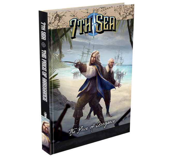 7th Sea RPG: Campaign - The Price of Arrogance (ONLINE ORDER ONLY)