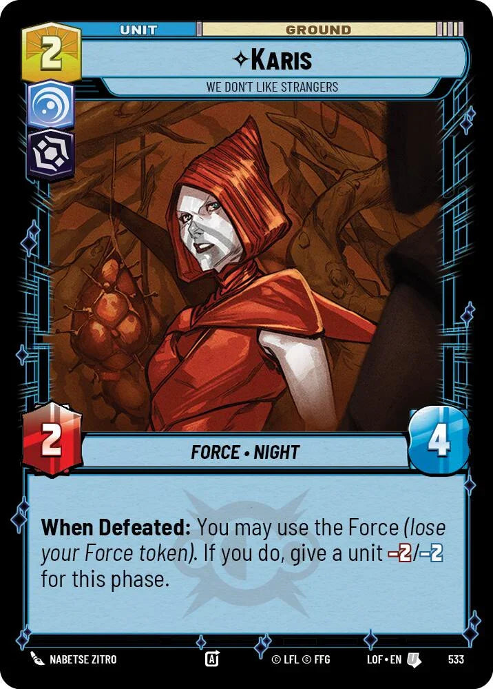 Karis (533) - We Don't Like Strangers (Foil) (533) [Legends of the Force] (ONLINE ORDER ONLY)