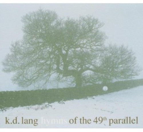 Hymns of the 49th Parallel [CD]
