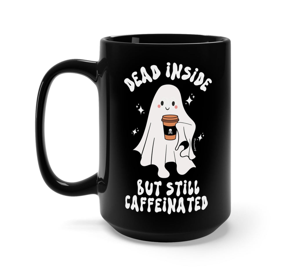 Dead Inside But Still Caffeinated Ghosty Halloween Mug (ONLINE ORDER ONLY)