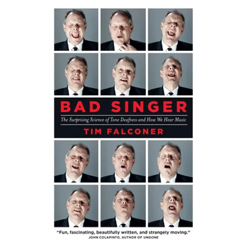 Bad Singer: The Surprising Science of Tone Deafness and How We Hear Music - Hardcover (ONLINE ORDER ONLY)