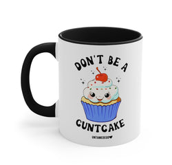 Don't Be A Cuntcake Mug (ONLINE ORDER ONLY)