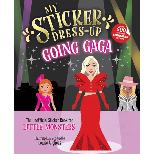 My Sticker Dress-Up: Going Gaga: The Unofficial Sticker Book for Little Monsters - Paperback (ONLINE ORDER ONLY)