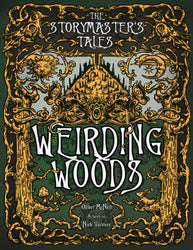 The Storymaster's Tales: Weirding Woods - Folklore Fantasy RPG (ONLINE ORDER ONLY)