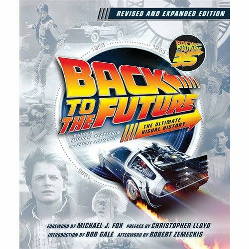 Back to the Future Revised and Expanded Edition: The Ultimate Visual History hardcover book by Michael Klastorin with Randal Atamaniuk (ONLINE ORDER ONLY)