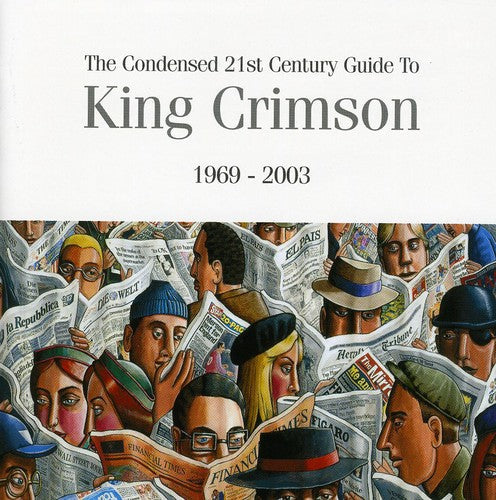 The Condensed 21st Century Guide To King Crimson [2 CD]