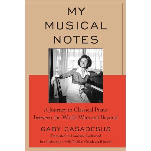 My Musical Notes: A Journey in Classical Piano between the World Wars and Beyond - Paperback (ONLINE ORDER ONLY)