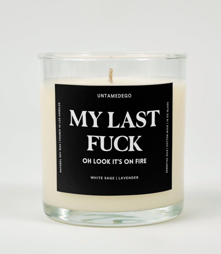 My Last Fuck Oh Look It's On Fire Glass Candle (Online Order Only)