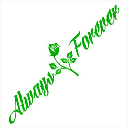 Always And Forever Car Stickers JDM Windshield Banner Motivation Dream Build Escape After The File Glass Decoration Vinyl Decals (ONLINE ORDER ONLY)