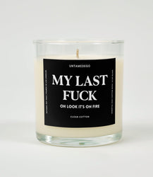 My Last Fuck Oh Look It's On Fire Glass Candle (Online Order Only)