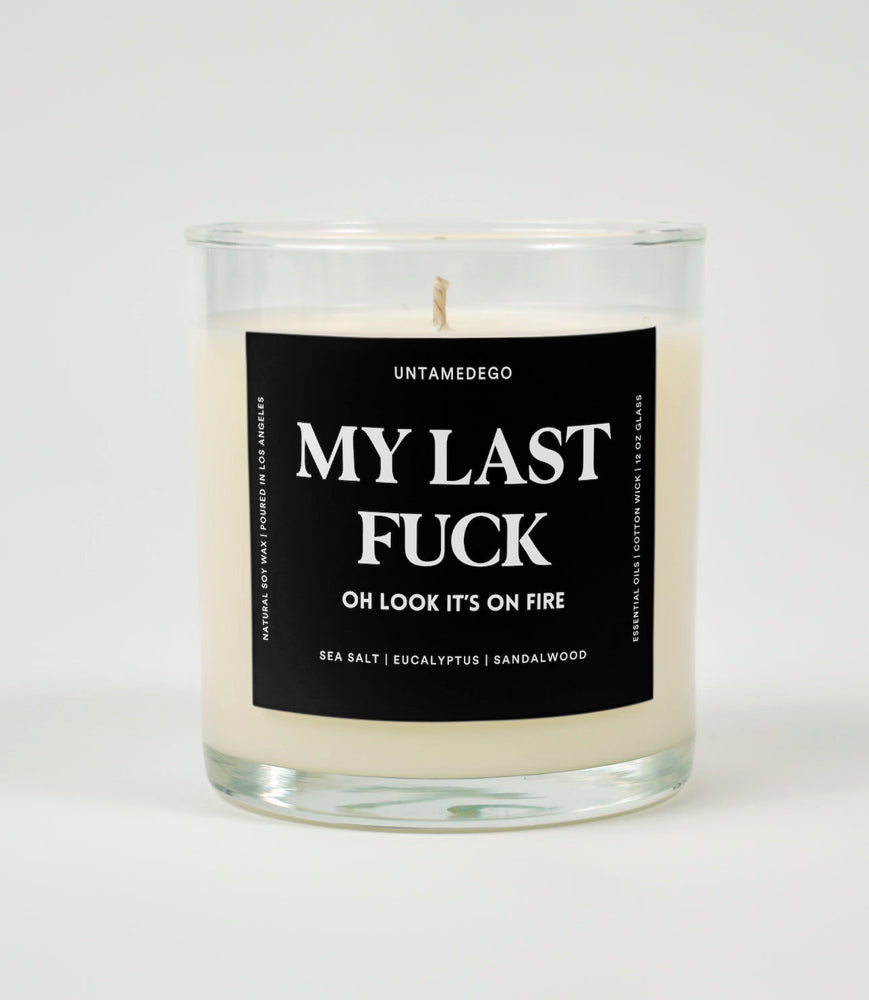 My Last Fuck Oh Look It's On Fire Glass Candle (Online Order Only)