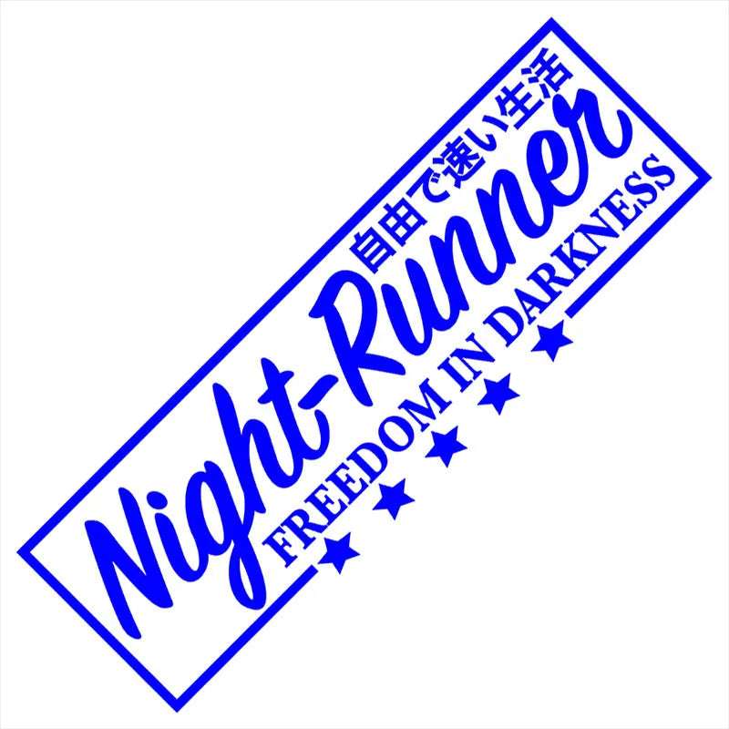 Night Runner Car Stickers JDM Windshield Banner Motivation Dream Build Escape After The File Glass Decoration Vinyl Decals (ONLINE ORDER ONLY)