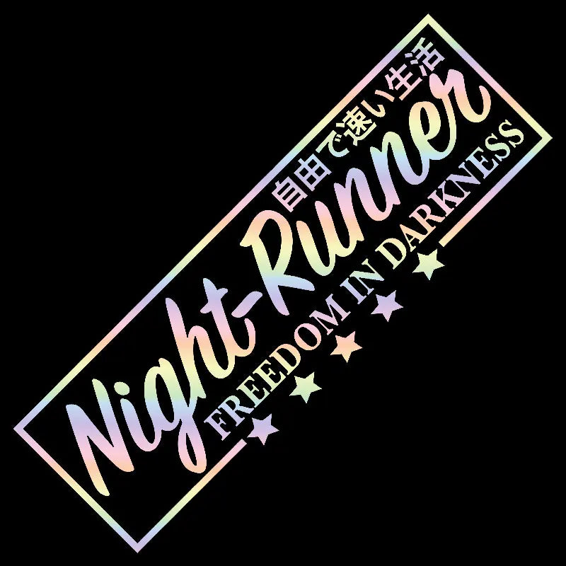 Night Runner Car Stickers JDM Windshield Banner Motivation Dream Build Escape After The File Glass Decoration Vinyl Decals (ONLINE ORDER ONLY)