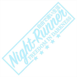 Night Runner Car Stickers JDM Windshield Banner Motivation Dream Build Escape After The File Glass Decoration Vinyl Decals (ONLINE ORDER ONLY)