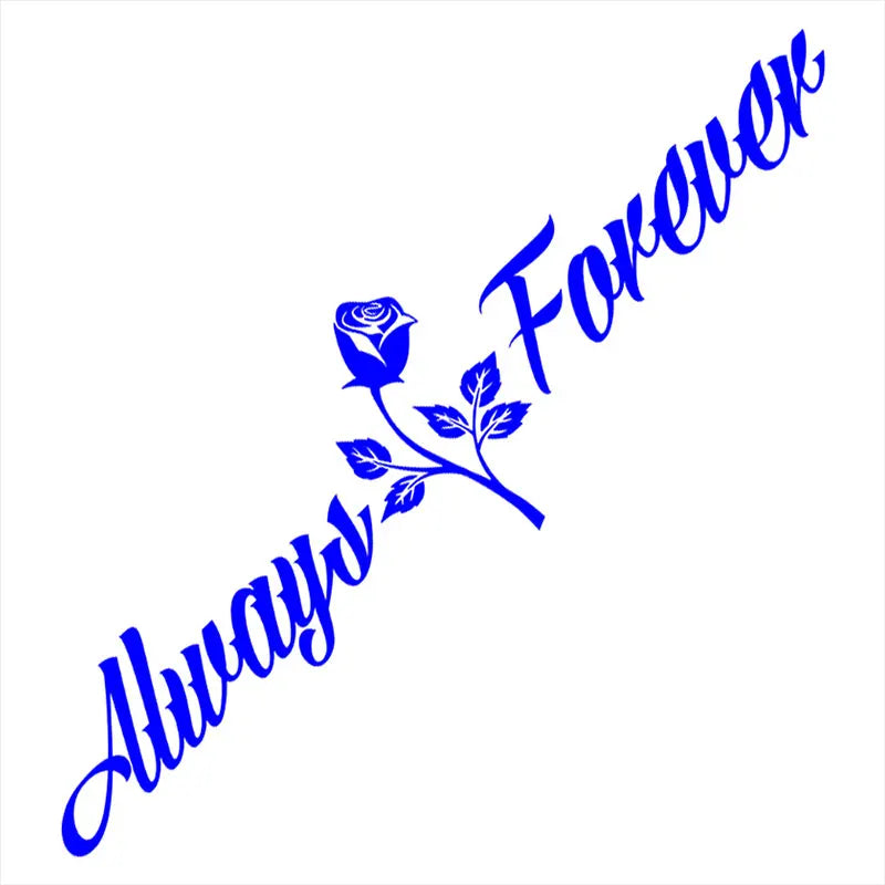 Always And Forever Car Stickers JDM Windshield Banner Motivation Dream Build Escape After The File Glass Decoration Vinyl Decals (ONLINE ORDER ONLY)