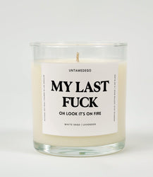 My Last Fuck Oh Look It's On Fire Glass Candle (Online Order Only)