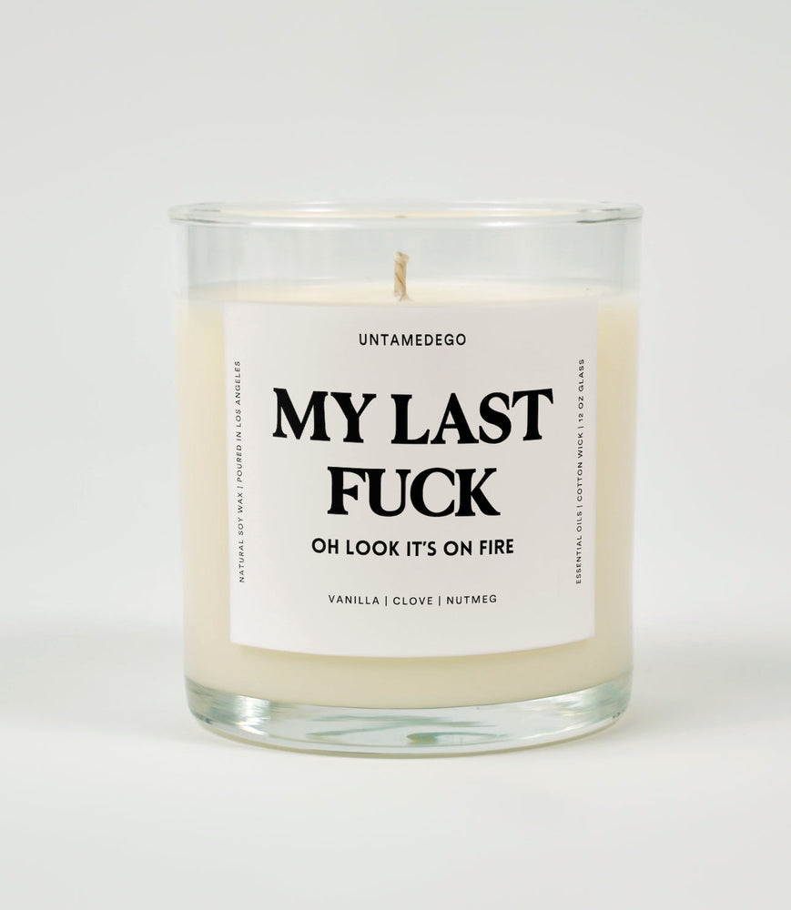 My Last Fuck Oh Look It's On Fire Glass Candle (Online Order Only)