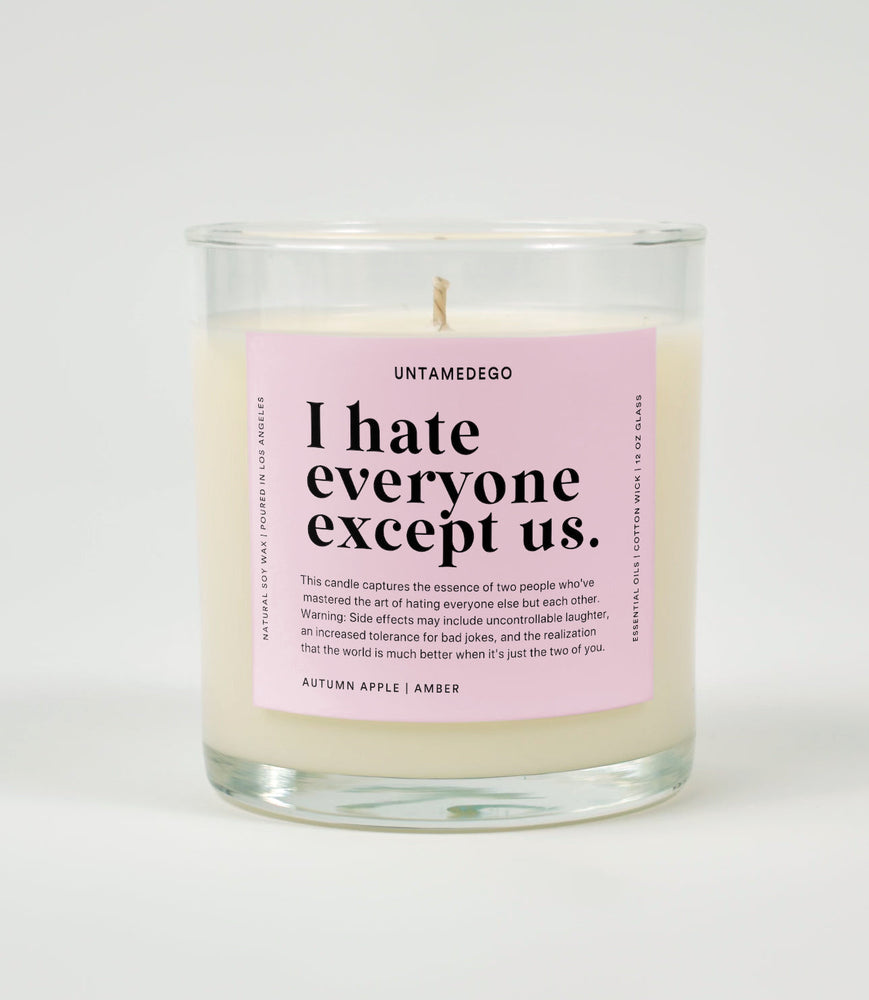 I Hate Everyone Except Us Glass Candle (Online Order Only)