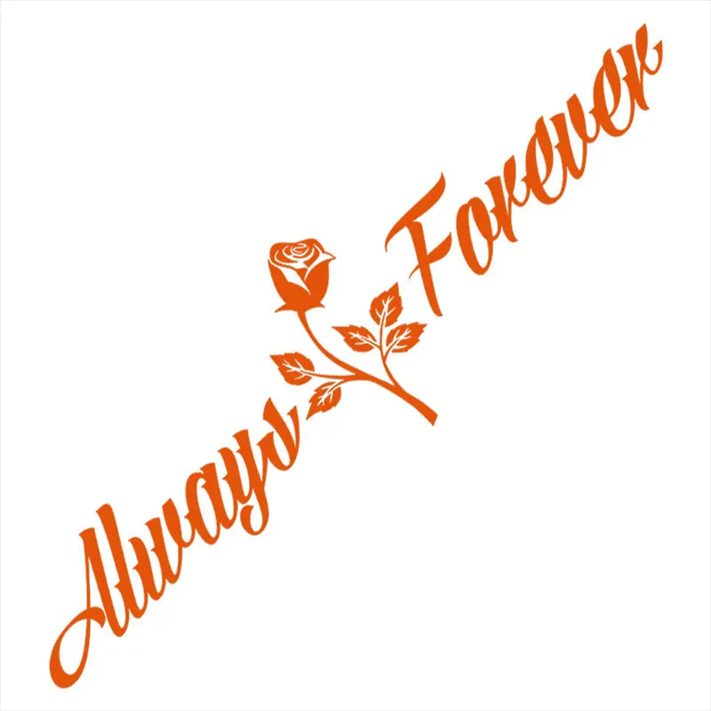 Always And Forever Car Stickers JDM Windshield Banner Motivation Dream Build Escape After The File Glass Decoration Vinyl Decals (ONLINE ORDER ONLY)