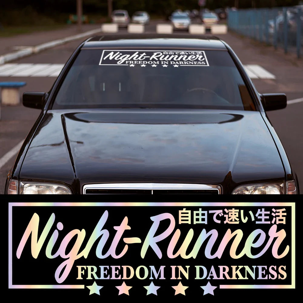 Night Runner Car Stickers JDM Windshield Banner Motivation Dream Build Escape After The File Glass Decoration Vinyl Decals (ONLINE ORDER ONLY)