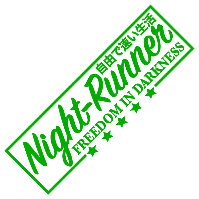 Night Runner Car Stickers JDM Windshield Banner Motivation Dream Build Escape After The File Glass Decoration Vinyl Decals (ONLINE ORDER ONLY)