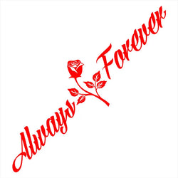 Always And Forever Car Stickers JDM Windshield Banner Motivation Dream Build Escape After The File Glass Decoration Vinyl Decals (ONLINE ORDER ONLY)