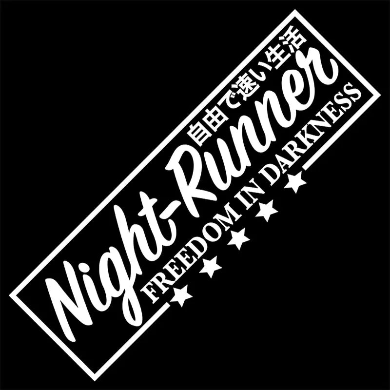 Night Runner Car Stickers JDM Windshield Banner Motivation Dream Build Escape After The File Glass Decoration Vinyl Decals (ONLINE ORDER ONLY)
