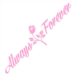 Always And Forever Car Stickers JDM Windshield Banner Motivation Dream Build Escape After The File Glass Decoration Vinyl Decals (ONLINE ORDER ONLY)