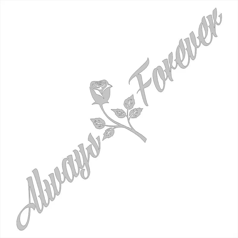 Always And Forever Car Stickers JDM Windshield Banner Motivation Dream Build Escape After The File Glass Decoration Vinyl Decals (ONLINE ORDER ONLY)
