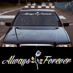 Always And Forever Car Stickers JDM Windshield Banner Motivation Dream Build Escape After The File Glass Decoration Vinyl Decals (ONLINE ORDER ONLY)