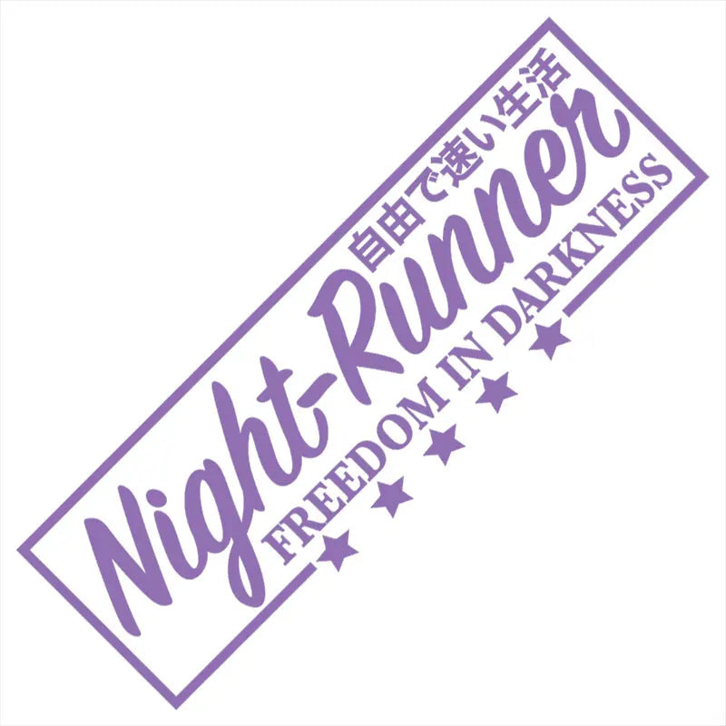 Night Runner Car Stickers JDM Windshield Banner Motivation Dream Build Escape After The File Glass Decoration Vinyl Decals (ONLINE ORDER ONLY)