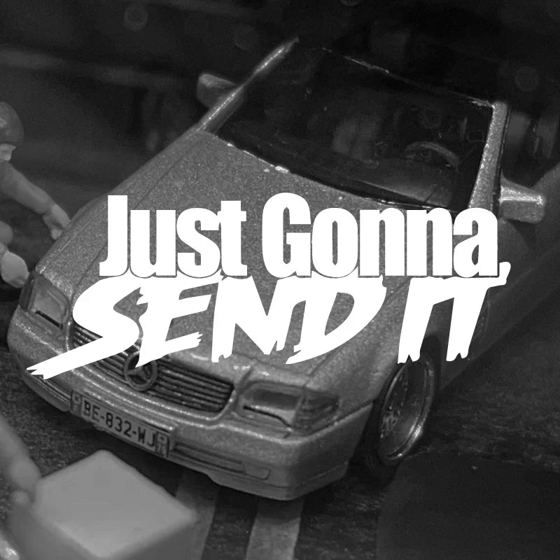 JUST GONNA SEND IT Car Sticker, For Motorcycle Computer Wall Decoration Sticker (ONLINE ORDER ONLY)