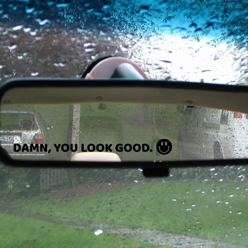 The Text Car Stickers Damn, You Look Good Decoration Rear View Mirror Trendy  Window Car Die Cutting Vinyl Decal (ONLINE ORDER ONLY)