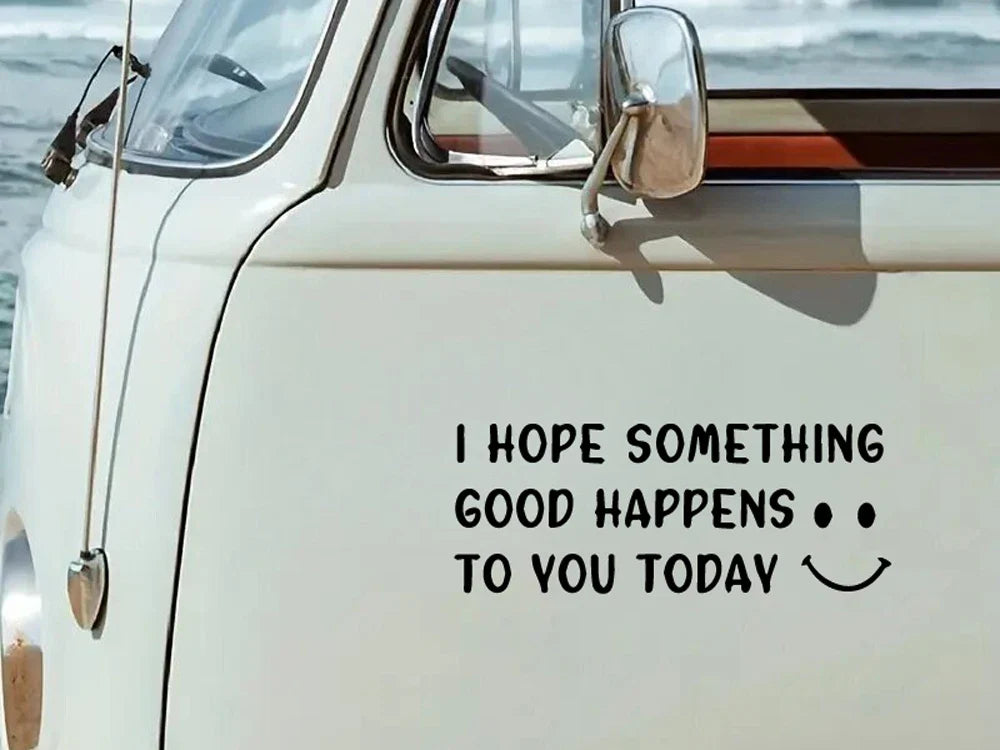 Cute Car Decal With Happy Face, I Hope Something Good Happens To You Today Stickers For Laptop Car Truck Van Motorcycle Vehicle (ONLINE ORDER ONLY)