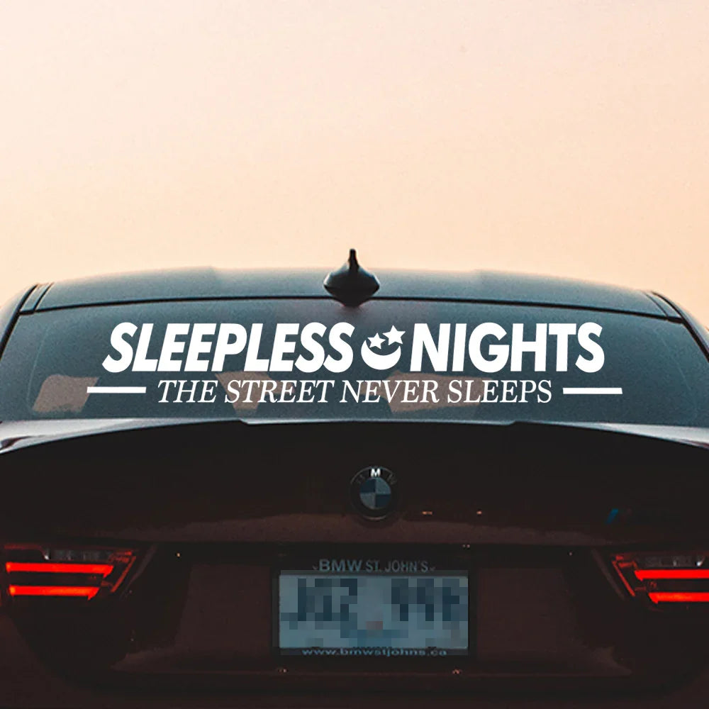 Sleepless Nights Car Stickers JDM Windshield Banner Motivation Dream Build Escape After The File Glass Decoration Vinyl Decals (ONLINE ORDER ONLY)