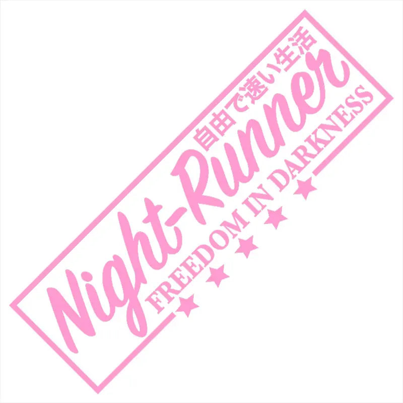 Night Runner Car Stickers JDM Windshield Banner Motivation Dream Build Escape After The File Glass Decoration Vinyl Decals (ONLINE ORDER ONLY)
