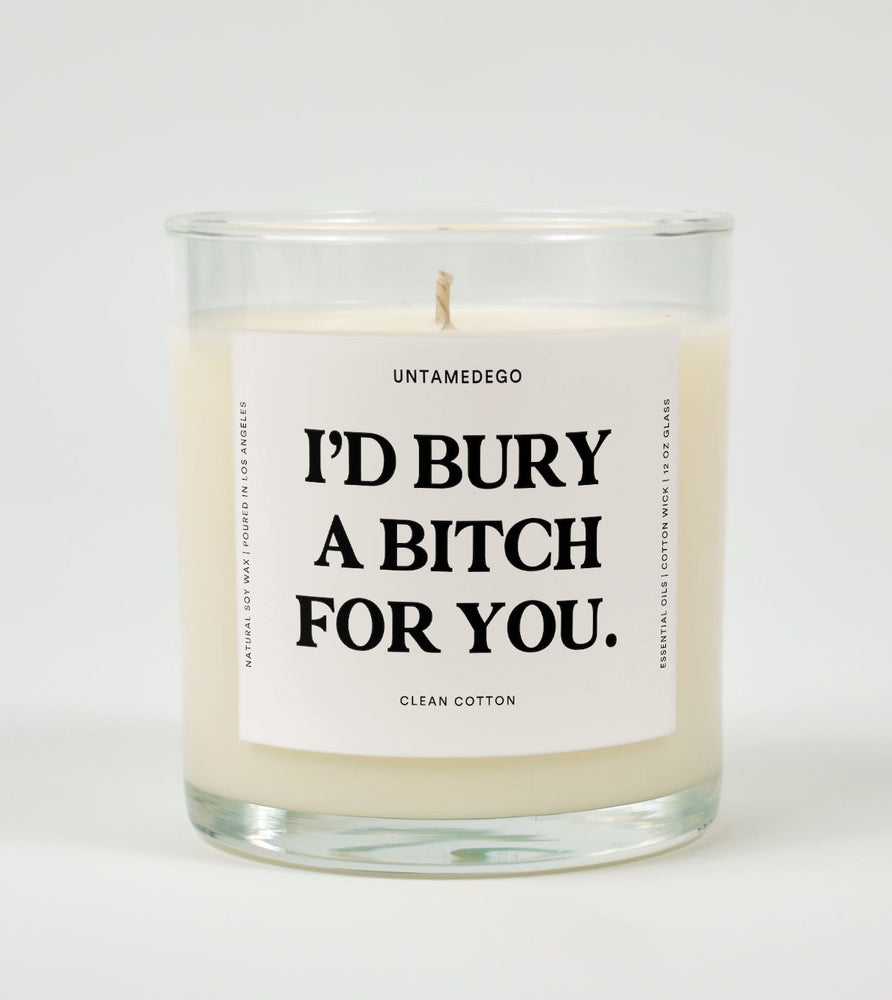 I'd Bury A Bitch For You Glass Candle (Online Order Only)