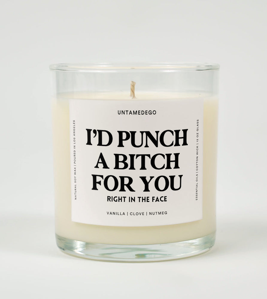 I'd Punch A Bitch For You Right In The Face Glass Candle (Online Order Only)