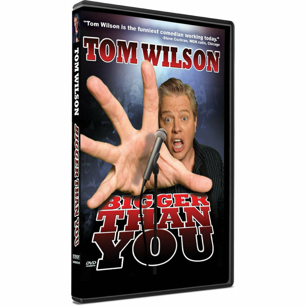 Tom Wilson: Bigger Than You (DVD) (ONLINE ORDER ONLY)