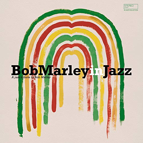 Bob Marley In Jazz A Tribute To Bob Marley - Bob Marley In Jazz: A Jazz Tribute To Bob Marley [Vinyl] (ONLINE ORDER ONLY)