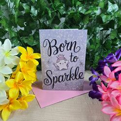 Born To Sparkle Birthday Card (ONLINE ORDER ONLY)