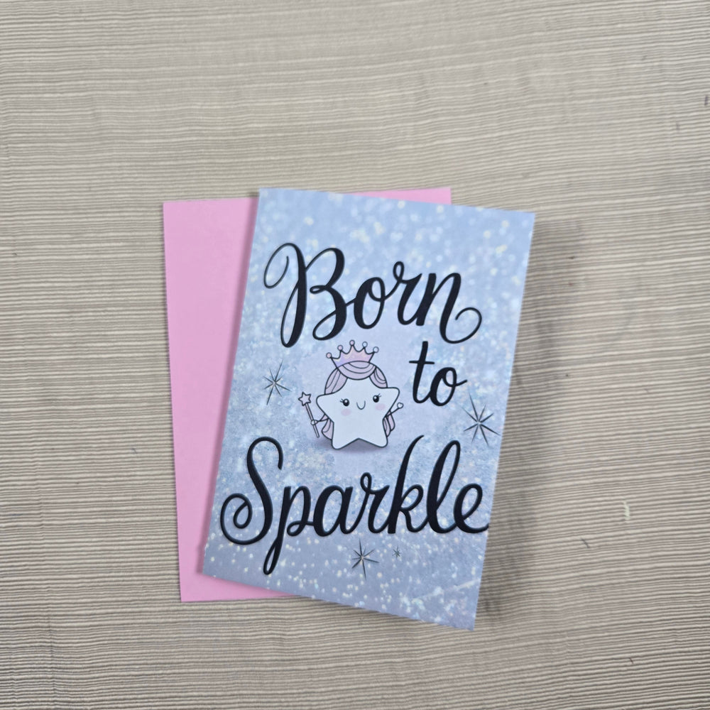 Born To Sparkle Birthday Card (ONLINE ORDER ONLY)