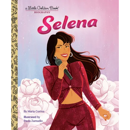 Selena: A Little Golden Book Biography - Hardcover (ONLINE ORDER ONLY)