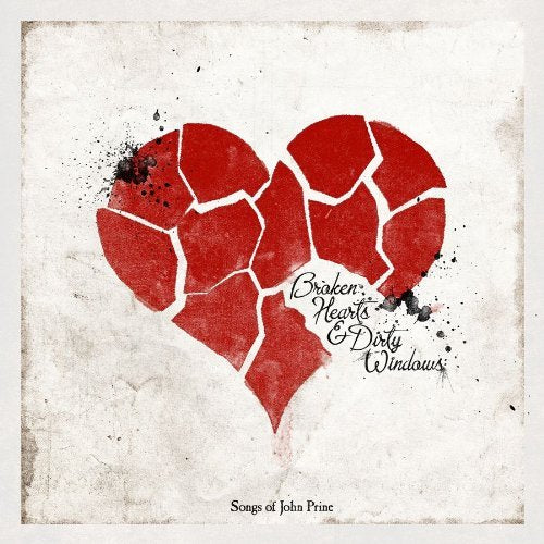 BROKEN HEARTS & DIRTY WINDOWS: SONGS OF JOHN PRINE [Vinyl]