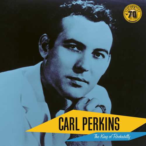 Carl Perkins: The King of Rockabilly (Sun Records 70th Anniversary) [LP] [Vinyl]
