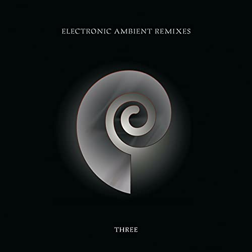 Electronic Ambient Remixes Three [CD] (ONLINE ORDER ONLY)