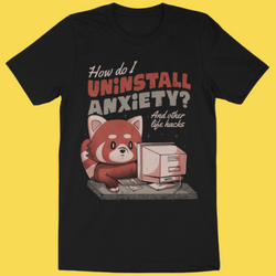 Uninstall Anxiety' Shirt (ONLINE ORDER ONLY)
