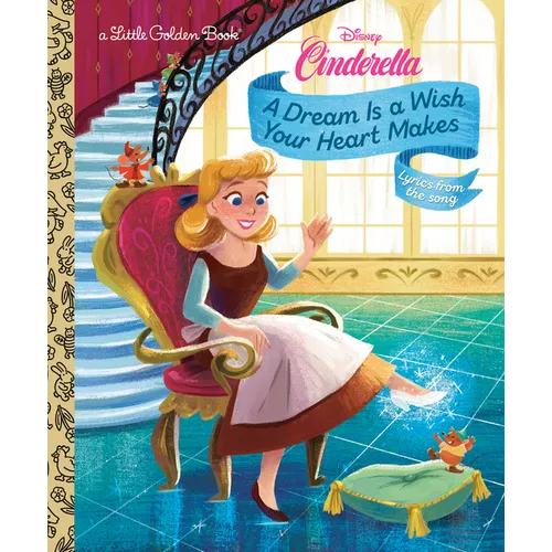 A Dream Is a Wish Your Heart Makes (Disney Cinderella) - Hardcover (ONLINE ORDER ONLY)